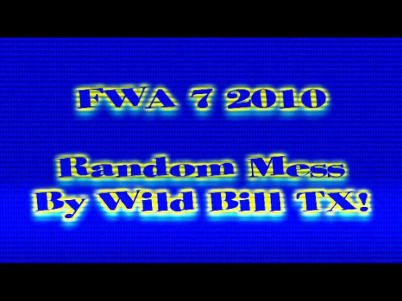 WildBillTX FWA2010 RandomMessOfClips